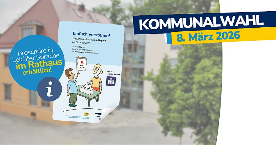 Die Grafik informiert über die Kommunalwahl am 8. März 2026 und weist darauf hin, dass im Rathaus eine Broschüre in Leichter Sprache zur verständlichen Erklärung der Wahl erhältlich ist.