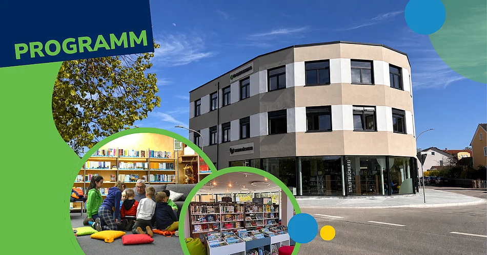 Grafik mit der Aufschrift „PROGRAMM“ vor einer Außenansicht der Stadtbücherei Teublitz. Zwei kreisförmige Bildausschnitte zeigen eine Vorleserunde mit Kindern sowie den Innenbereich der Bücherei mit Bücherregalen. Grüne und blaue Gestaltungselemente ergänzen die Grafik.