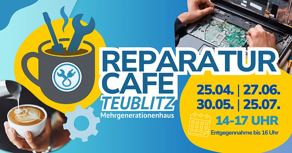 Eine Grafik zum „Reparatur Café Teublitz“ zeigt eine Tasse mit Werkzeugen als Symbol sowie Fotos von einer Kaffeetasse und einer Gerätereparatur, daneben Termine und Uhrzeiten der Veranstaltung.