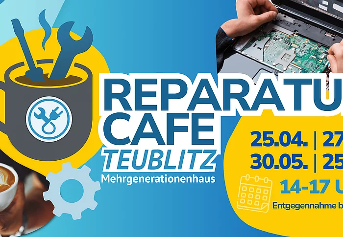 Eine Grafik zum „Reparatur Café Teublitz“ zeigt eine Tasse mit Werkzeugen als Symbol sowie Fotos von einer Kaffeetasse und einer Geräte­reparatur, daneben Termine und Uhrzeiten der Veranstaltung.