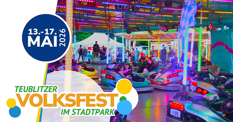 Eine Grafik zeigt Autoscooter auf einem bunt beleuchteten Volksfest-Fahrgeschäft sowie den Hinweis auf das Teublitzer Volksfest im Stadtpark vom 13. bis 17. Mai 2026.