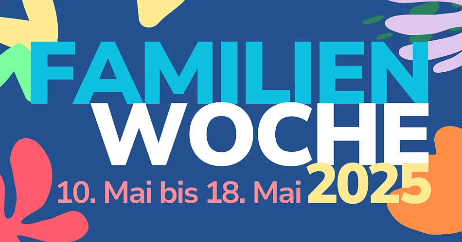 Ein buntes Logo mit verschiedenen Farbflächen und der Aufschrift "Familienwoche 10. Mai bis 18. Mai 2025".