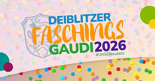 Die Grafik wirbt farbenfroh und mit Konfetti für die „Deiblitzer Faschingsgaudi 2026“ in Teublitz.