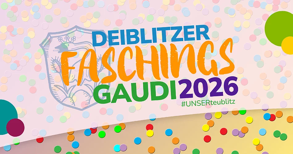 Die Grafik wirbt farbenfroh und mit Konfetti für die „Deiblitzer Faschingsgaudi 2026“ in Teublitz.